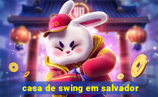 casa de swing em salvador